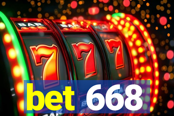 bet 668